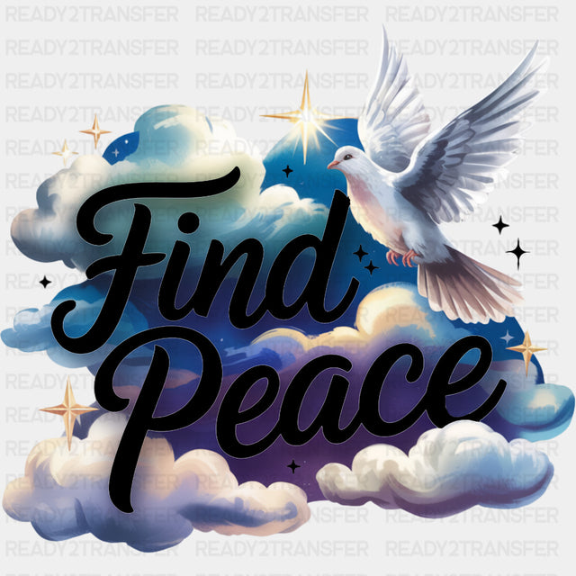 Find Peace, Dove & Clouds - Quotes DTF Transfers ready2transfer Dark Color Design (See Imaging)
