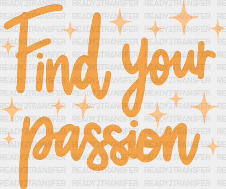 Find Your Passion Orange Cursive Design - Quotes Dtf Transfer