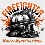 Firefighter, Bravery Beyond The Flames - Fire Department DTF Transfers ready2transfer Dark Color Design (See Imaging)