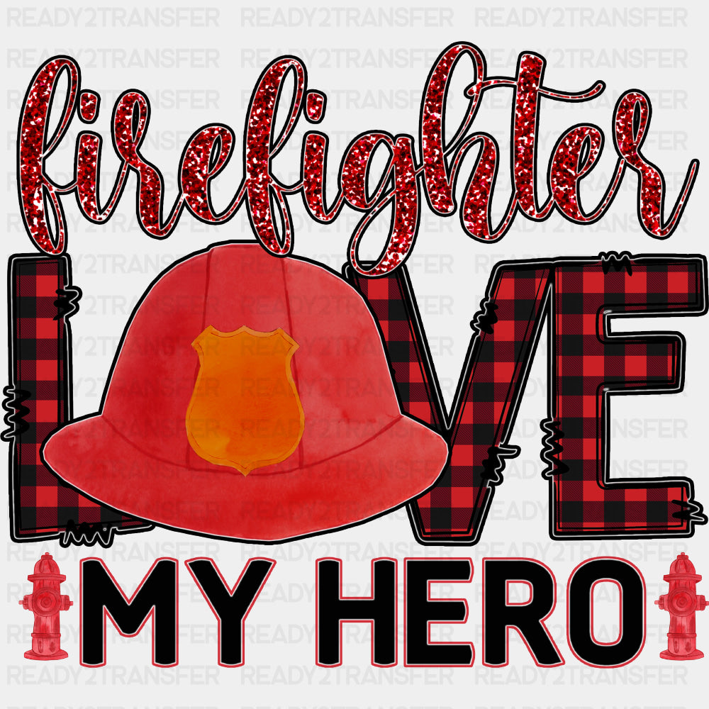 Firefighter Love My Hero, Red Plaid - Fire Department DTF Transfers ready2transfer Dark Color Design (See Imaging)