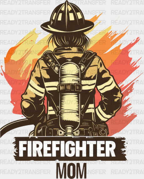 Firefighter Mom - Dtf Heat Transfer