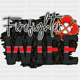 Firefighter Wife B&W - Fire Department DTF Transfers ready2transfer Dark Color Design (See Imaging)