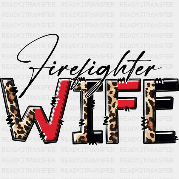 Firefighter Wife B&W - Fire Department DTF Transfers