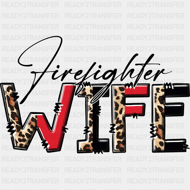 Firefighter Wife B&W - Fire Department DTF Transfers ready2transfer Dark Color Design (See Imaging)
