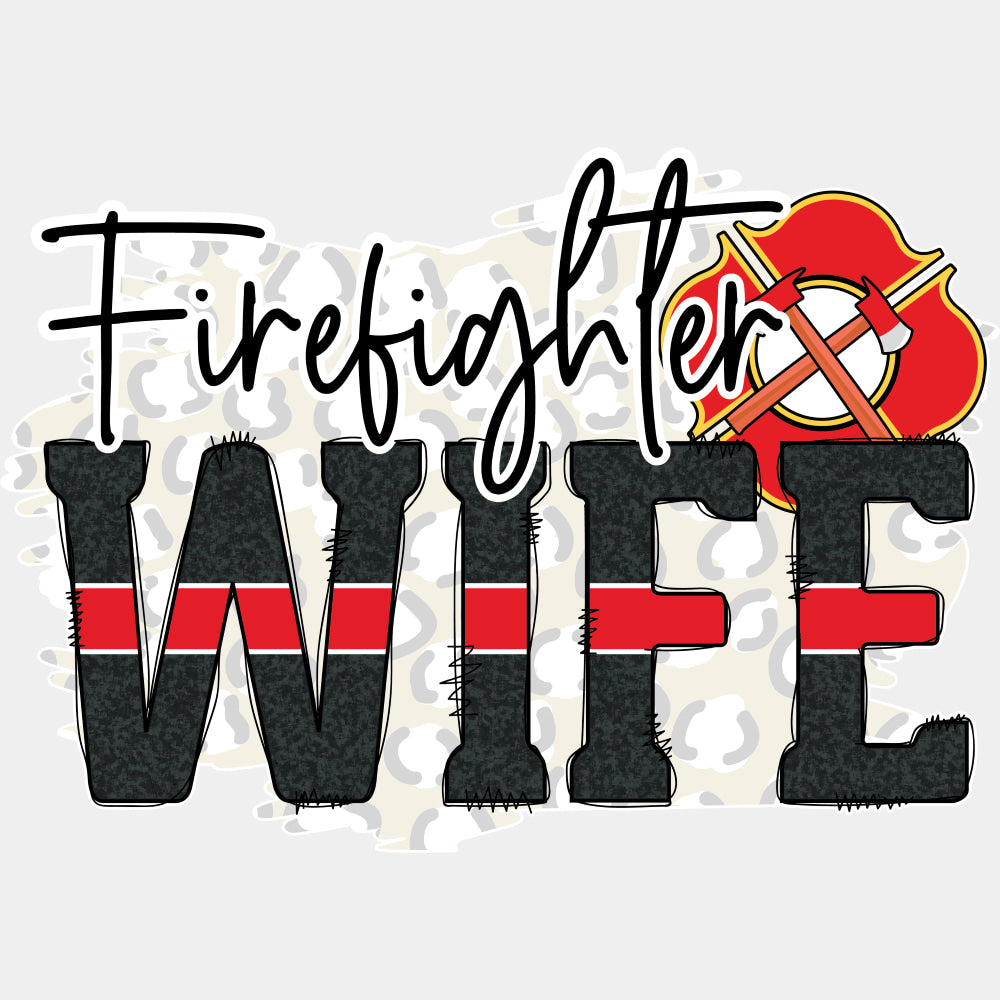 Firefighter Wife B&W - Fire Department DTF Transfers ready2transfer Light Color Design (See Imaging)