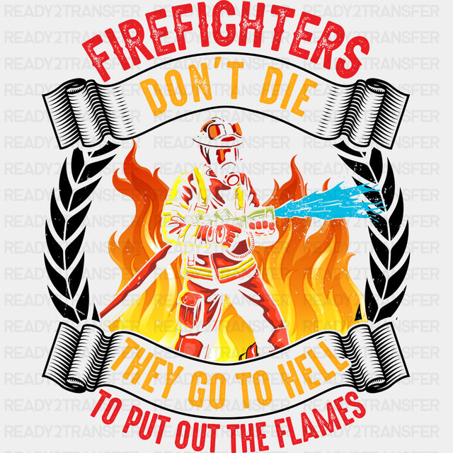 Firefighters Don't Die - Fire Department DTF Transfers ready2transfer Dark Color Design (See Imaging)