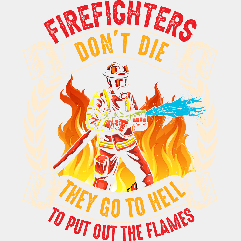 Firefighters Don't Die - Fire Department DTF Transfers ready2transfer Light Color Design (See Imaging)
