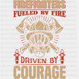 Firefighters Fueled By Fire - Fire Department DTF Transfers ready2transfer