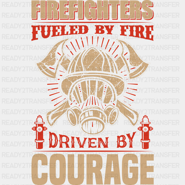 Firefighters Fueled By Fire - Fire Department DTF Transfers ready2transfer