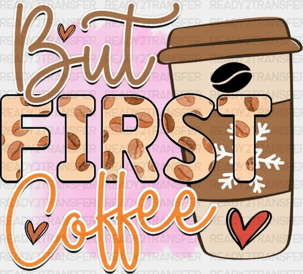First Coffee DTF Transfer