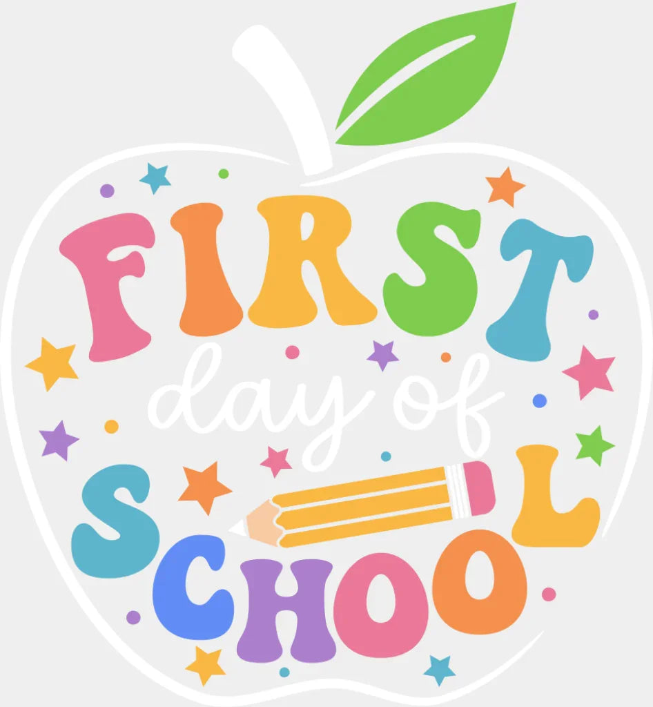 First Day Of School Apple - First Day Of School DTF Transfer Adult Unisex - S & M (10’’) / Light Color Design (See