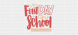 First Day Of School - School Cup Wrap UV Sticker Permanent UV DTF Decal