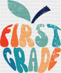 First Grade - Back To School DTF Transfer