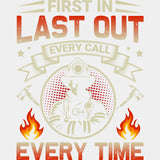 First In Last Out Everytime - Fire Department DTF Transfers ready2transfer Light Color Design (See Imaging)