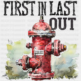 First In Last Out, Fire Hydrant - Fire Department DTF Transfers ready2transfer Dark Color Design (See Imaging)