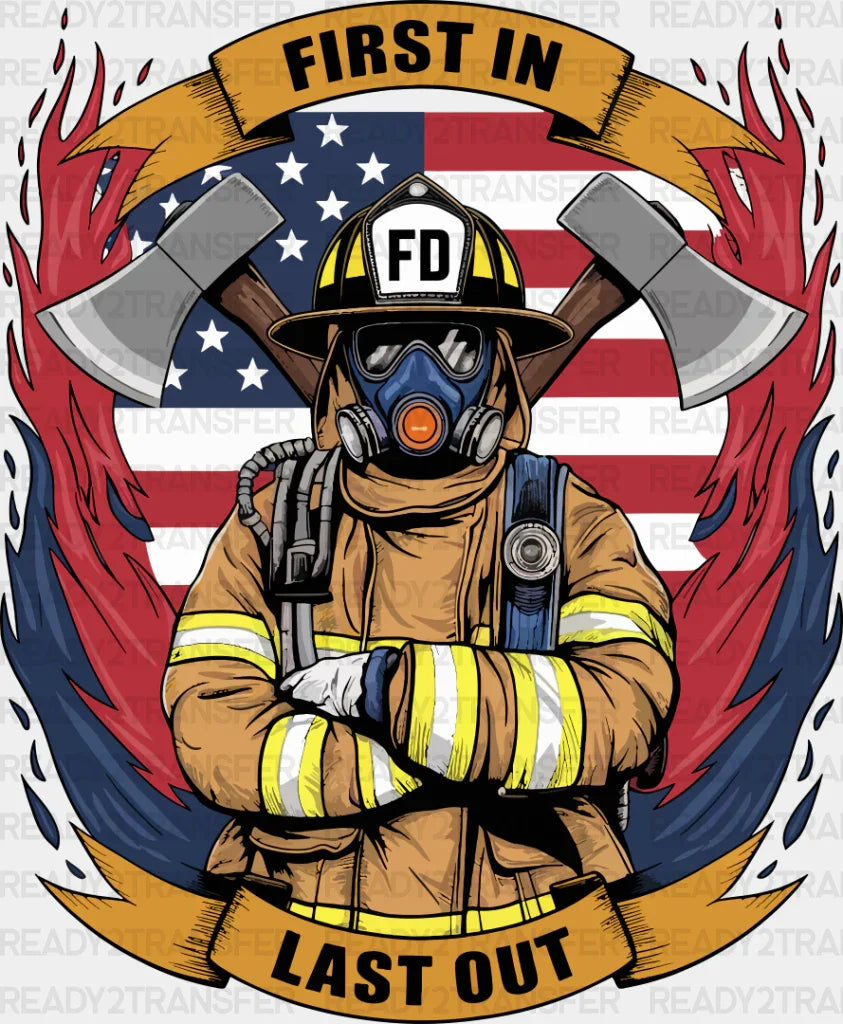 First In Last Out Firefighter Design - Dtf Transfer Adult Unisex S & M (10’’) / Dark Color (See