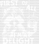 First Of All I’m A Delight - Funny Dtf Transfer Adult Unisex S & M (10’’) / Light Color