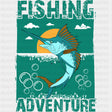 Fishing Adventure, Teal Color - Fishing DTF Transfers ready2transfer