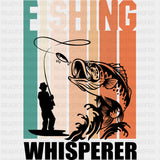 Fishing Whisperer - Fishing DTF Transfers ready2transfer Dark Color Design (See Imaging)