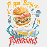 Flippin' Burgers, Droppin' Punchlines - BBQ DTF Transfers ready2transfer Light Color Design (See Imaging)