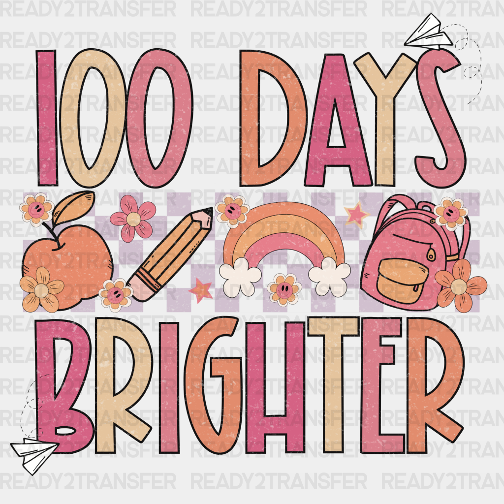 Floral 100 Days Brighter Dtf Transfer