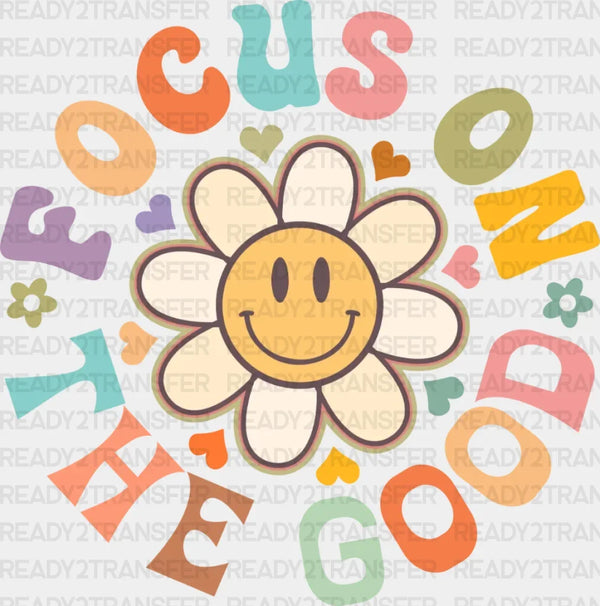 FOCUS ON THE GOOD DTF Transfer