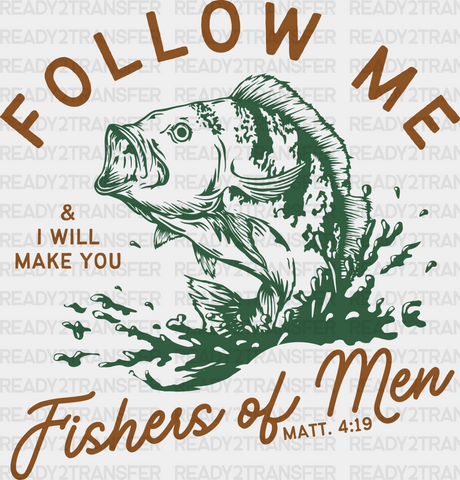 Follow Me Fishers Of Men Father’s Day Dtf Transfer