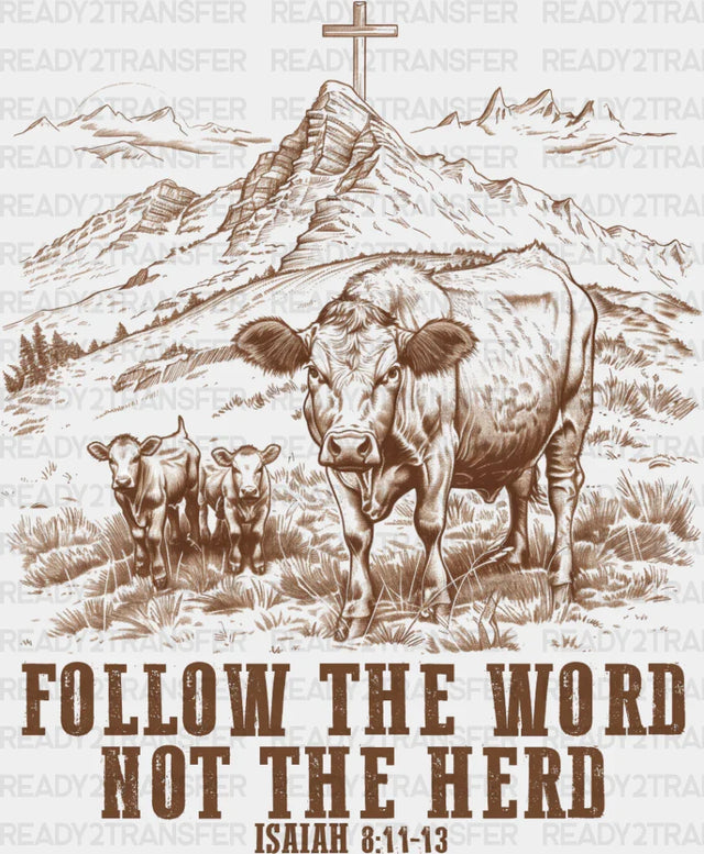 Follow The Word Not Herd - Christianity Dtf Transfer