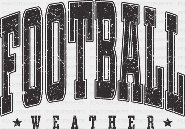 Football Weather Football DTF Transfer Adult Unisex S & M (10’’) / Dark Color Design (See Imaging)