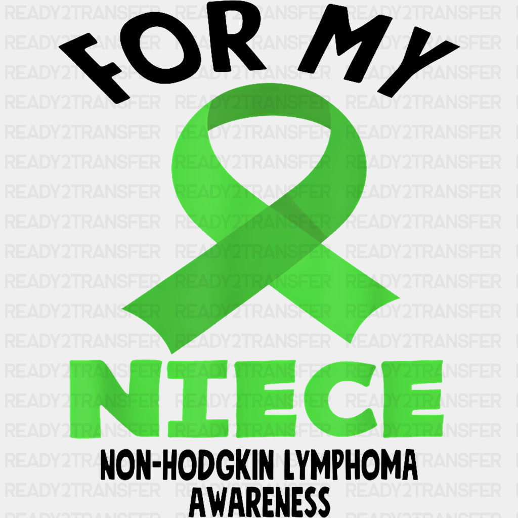 For My Niece - Lymphoma DTF Transfers Adult Unisex - S & M (10’’) / Dark Color Design (See Imaging)