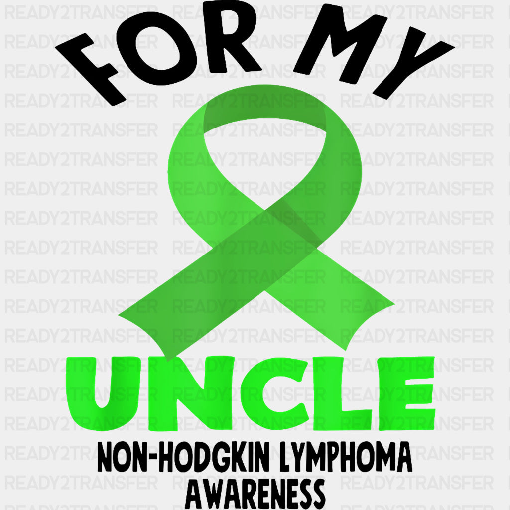 For My Uncle - Lymphoma DTF Transfers Adult Unisex - S & M (10’’) / Dark Color Design (See Imaging)