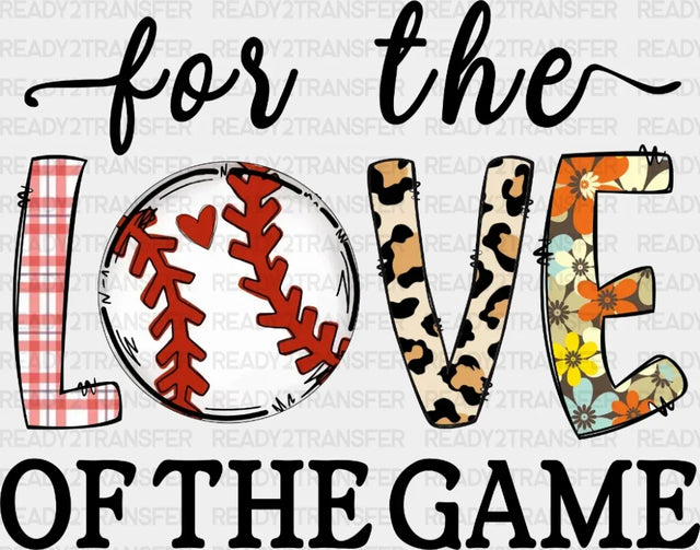 For The Love Of Game Dtf Transfer