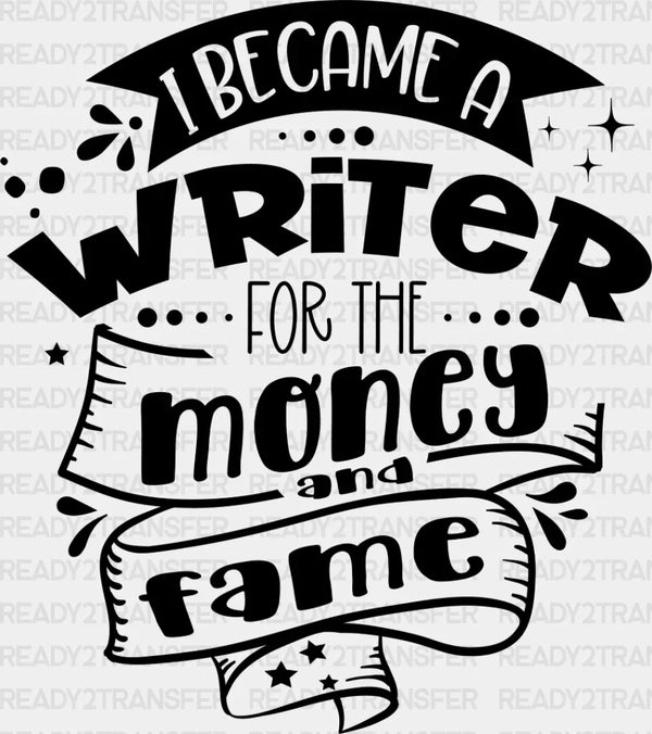 For The Money And Fame - Writing DTF Heat Transfer