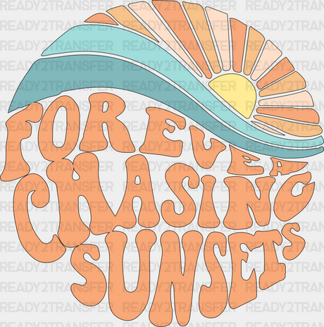 Forever Chasing Sunsets Circle Design Summer Dtf Transfer