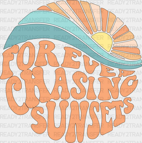 Forever Chasing Sunsets Circle Design Summer DTF Transfer