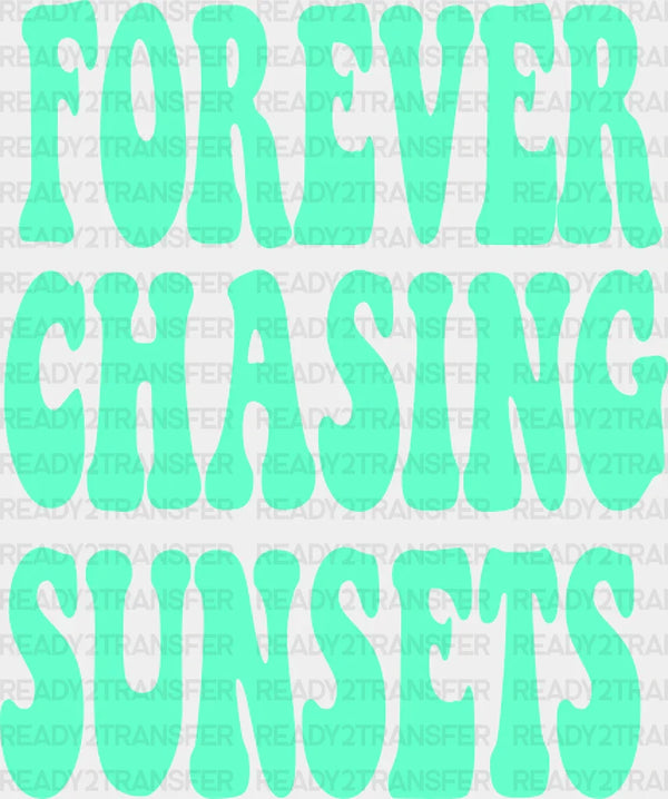 Forever Chasing Sunsets Summer DTF Transfer