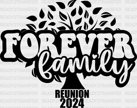 Forever Family - Reunion Dtf Heat Transfer Adult Unisex S & M (10’’) / Dark Color Design (See