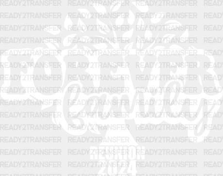 Forever Family - Reunion Dtf Heat Transfer Adult Unisex S & M (10’’) / Light Color Design (See