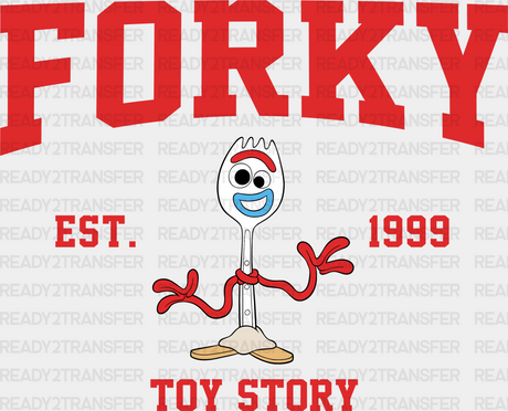 Forky Est. 1999 Toy Story Disney Dtf Transfer