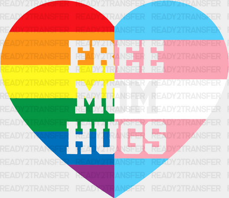 Free Mom Hugs Dtf Transfer