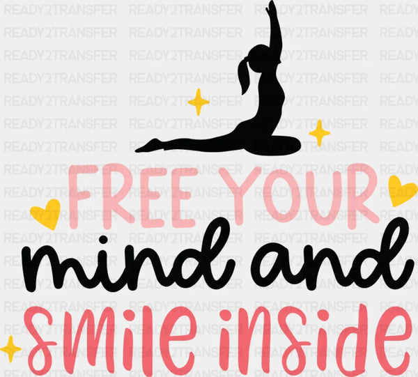Free Your Mind And Smile Inside - Yoga DTF Transfer