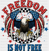 Freedom Is Not Free Hawk Design - 4th Of July DTF Transfer