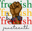 Freeish Juneteenth - Juneteenth DTF Transfer ready2transfer Dark Color Design (See Imaging)