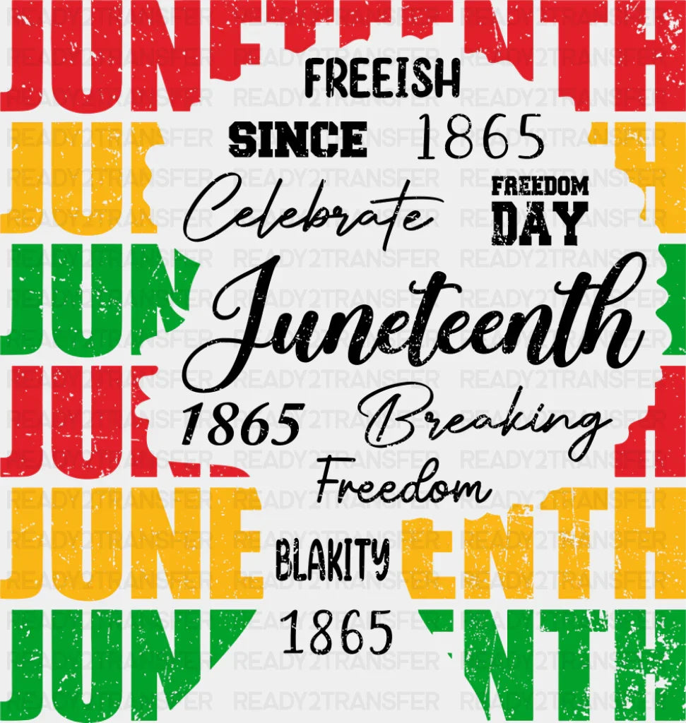 Freeish Since 1865 Juneteenth - Juneteenth DTF Transfer ready2transfer Dark Color Design (See Imaging)