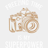 Freezing Time Is My Superpower - Photography DTF Transfers ready2transfer Light Color Design (See Imaging)