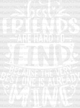 Friends Are Hard To Find - Best Dtf Transfer Adult Unisex S & M (10’’) / Light Color Design