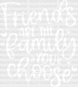 Friends Are The Family You Choose - Bff Iron On Dtf Transfer Adult Unisex S & M (10’’) / Light