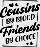 Friends By Choice - Cousins Dtf Heat Transfer Adult Unisex S & M (10’’) / Dark Color Design