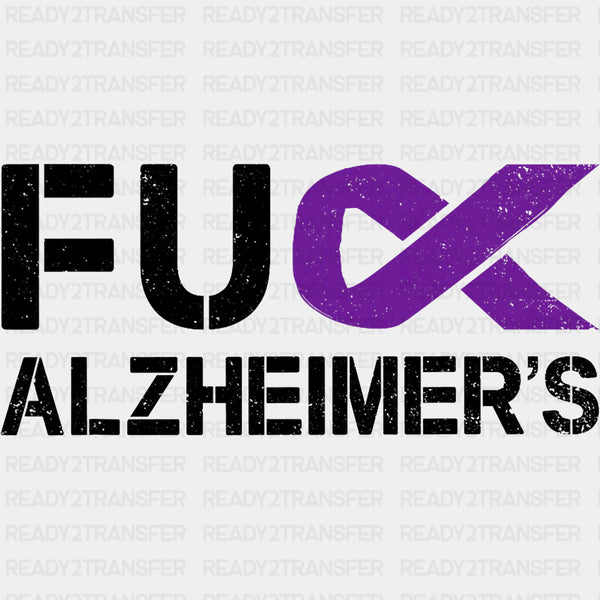 Fu** Alzheimer's - Alzheimer's Awareness DTF Transfer