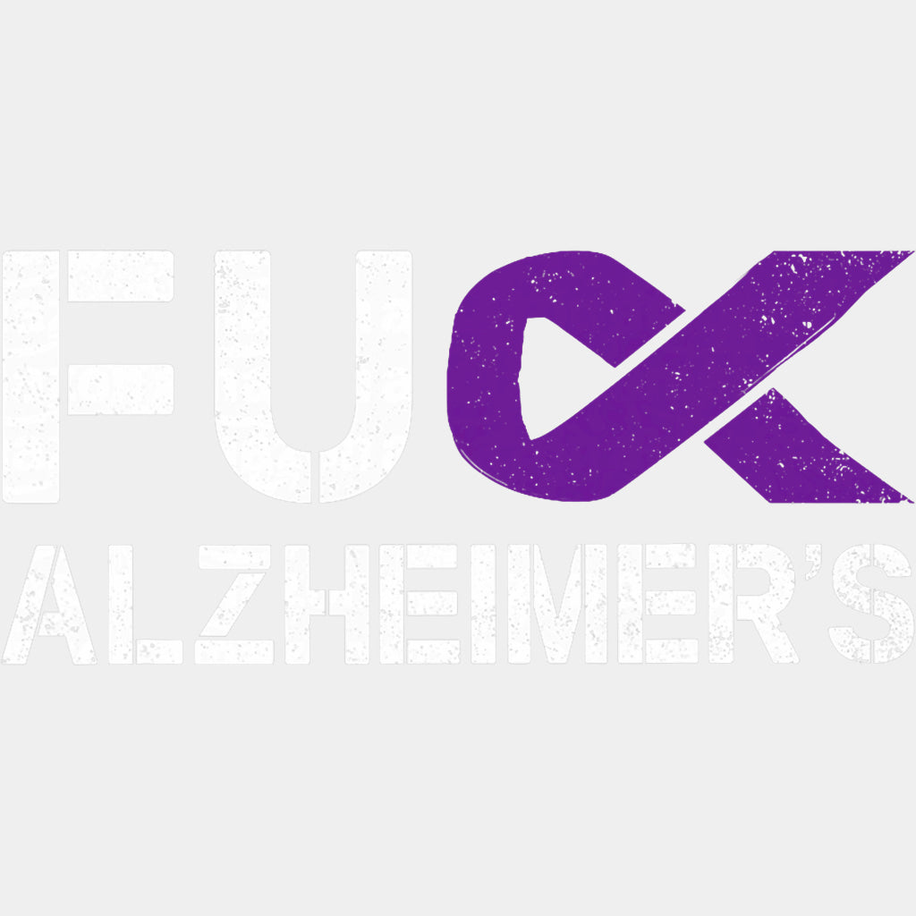 Fu** Alzheimer's - Alzheimer's Awareness DTF Transfer ready2transfer Light Color Design (See Imaging)